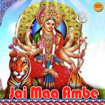 Jai Maa Ambe - Rakesh Kapur Song Download