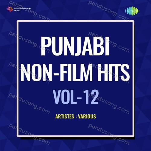 Punjabi Non - Film Hits Vol - 12 Asa Singh Mastana MP3 Download