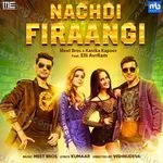 Nachdi Firaangi MP3 Download