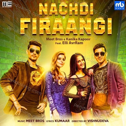 Nachdi Firaangi Kanika Kapoor MP3 Download