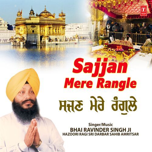 Sajjan Mere Rangle Vol-31 Bhai Ravinder Singh MP3 Download