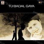 Tu Badal Gaya Album Download