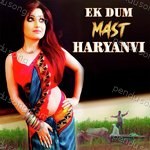 Ek Dum Mast Haryanvi Album Download
