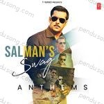 Salman's Swag Anthems Album Download