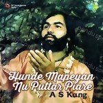 A S Kang Hunde Mapeyan Nu Puttar Piare Album Download