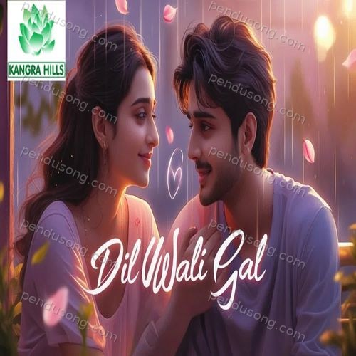 Dil Wali Gal