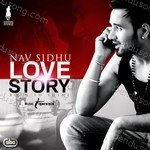 Love Story - Nav Sidhu Song Download