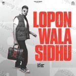 Lopon Wala Sidhu Album Download