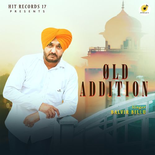 Old Addition Balvir Billu MP3 Download
