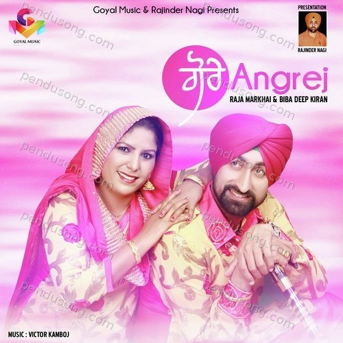Gore Angrej Raja Markhai MP3 Download
