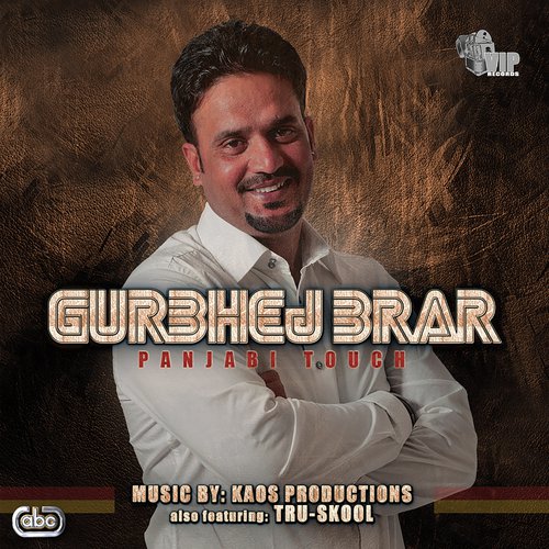 Panjabi Touch Gurbhej Brar &amp; Kaos Productions MP3 Download