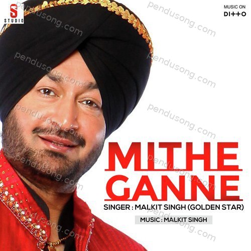 Mithe Ganne Malkit Singh (Golden Star) MP3 Download