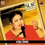 Sur Suhaney - Azra Jehan - Azra Jehan Song Download
