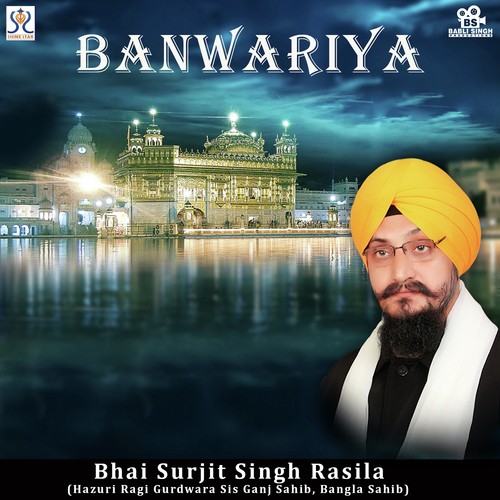 Banwariya Bhai Surjit Singh Rasila MP3 Download