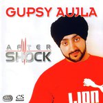 After Shock - Gupsy Aujla Song Download