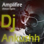 Dj Ankushh Songs MP3 Download