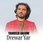 Drewar Yar - Tanveer Song Download