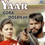 Gora Dosanjh Songs MP3 Download