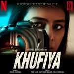 Khufiya Album Download