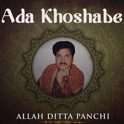 Ada Khoshabe Allah Ditta Panchi MP3 Download