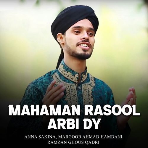 Mahaman Rasool Arbi Dy Margoob Ahmad Hamdani MP3 Download