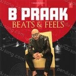 B Praak Beats & Feels Album Download