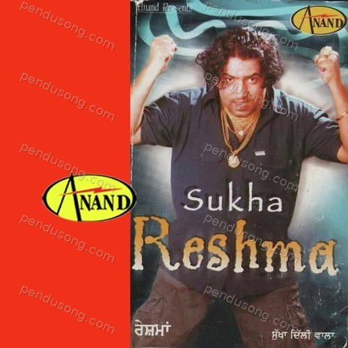 Reshma Sukha Delhi Wala MP3 Download