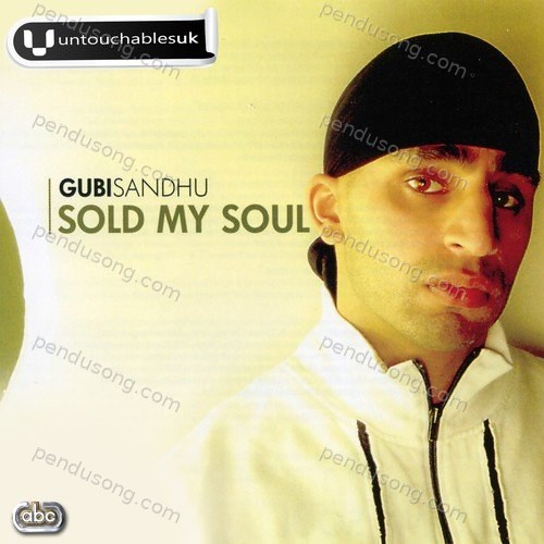 Sold My Soul Gubi Sandhu MP3 Download