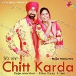 Chitt Karda - Raja Markhai Song Download