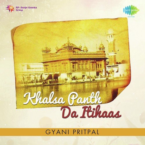 Gyani Pritpal-Khalsa Panth Da Itihaas Makhan Singh Malang MP3 Download
