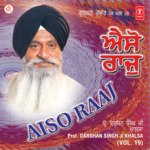 Aiso Raaj Vol-19 - Prof. Darshan Singh Khalsa Song Download