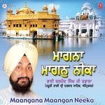 Maangana Maangan Neeka Vol-2 - Bhai Baldev Singh Ji Wadala Hazoori Ragi Sri Darbar Sahib Amritsar Song Download
