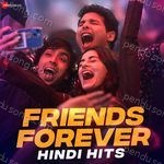 Friends Forever Hindi Hits (2024) Album Download