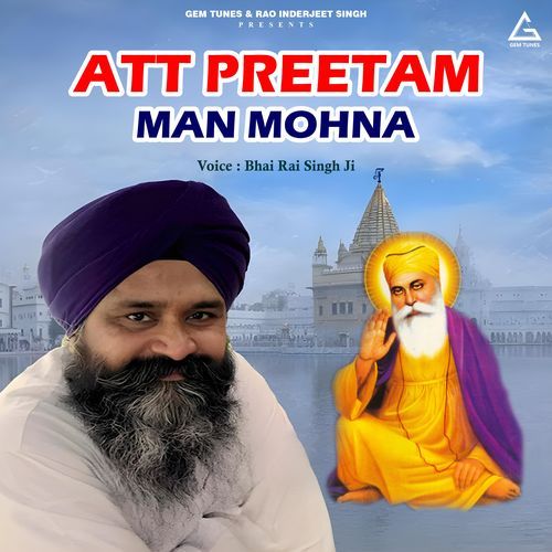 Att Preetam Man Mohna Bhai Rai Singh Ji MP3 Download