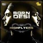 Born Desi Album Download
