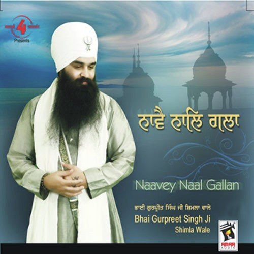 Naavey Naal Gallan Bhai Gurpreet Singh Ji-Shimla Wale MP3 Download