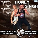 Yo Yo Honey Singh - Bollywood Gunday Vs Punjabi Mundey Album Download