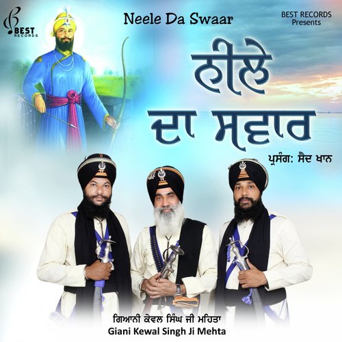 Neele da Swaar Giani Kewal Singh Mehta MP3 Download
