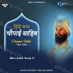Chaupai Sahib Hindi Katha - Bhai Sahib Singh Ji Song Download