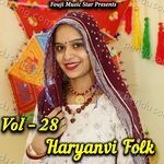 Haryanvi Folk Vol 28 Album Download