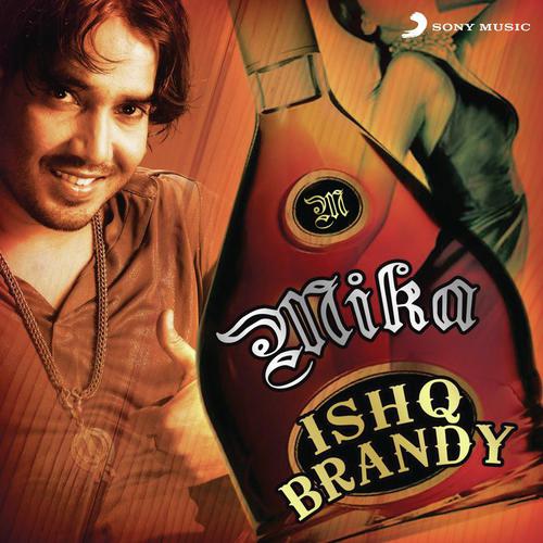 Ishq Brandy Mika Singh MP3 Download