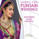 Songs for Punjabi Weddings (Songs & Ceremonies) - Mohinder Kaur Bhamra Song Download