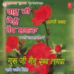 Guruji Mainu Rabb Lagda Vol-11 - Pathi Darshan Singh Ji Song Download