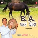 B.A. Pass Ghoda Album Download