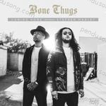 Bone Thugs Songs MP3 Download