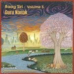 Raag Siri - Volume 5 (Guru Nanak) - Oneness In Diversity Song Download