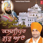 Kalgidhar Guru Aaye Album Download