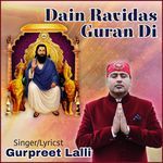 Dain Ravidas Guran Di - Gurpreet Lalli Song Download