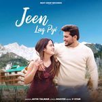 Jeen Lag Pyi – Jatin Talwar