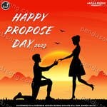 Happy Propose Day 2023 - Gill Deep Song Download